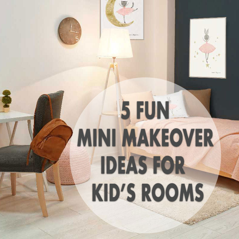 5 Fun Mini Makeover Ideas For Kid's Rooms