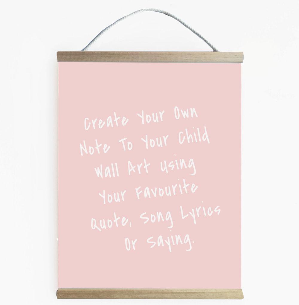 Create Your Own Note To My Child Blush Wall Banner