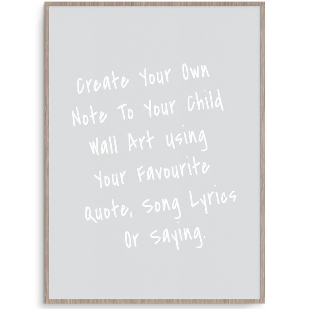 Create Your Own Note To My Child Grey Print